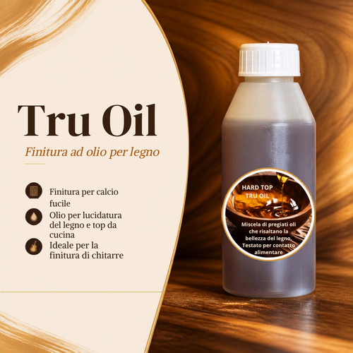 Tru oil - -oil, finitura